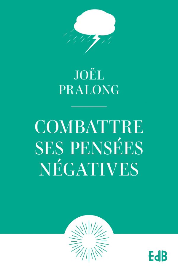 Combattre ses pensées négatives