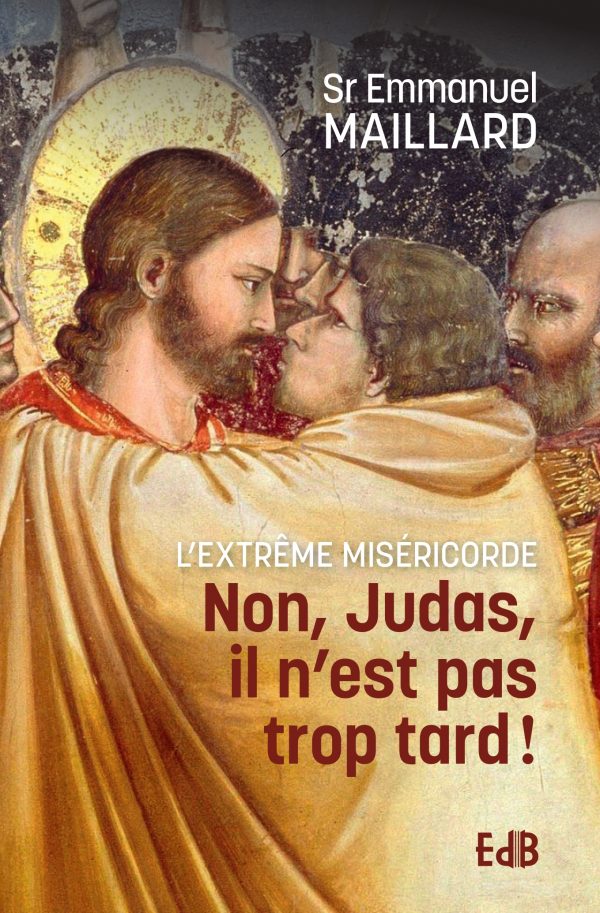 Non, Judas, il n’est pas trop tard !